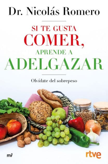 Si te gusta comer, aprende a adelgazar by Dr. Nicolás Romero, RTVE