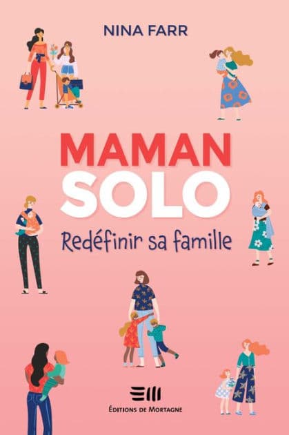 Maman solo: Redéfinir sa famille by Nina Farr
