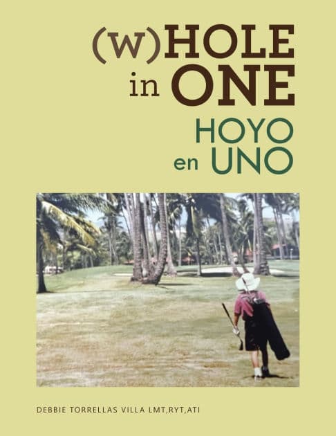 (W)Hole in One: Hoyo en Uno by Debbie Torrellas Villa Lmt Ryt Ati