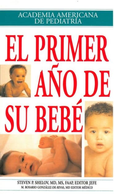El primer año de su bebé by Steven P. Shelov