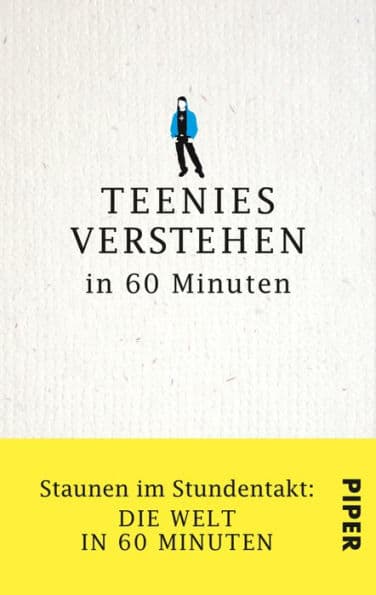 Teenies verstehen in 60 Minuten: Staunen im Stundentakt - Die Welt in 60 Minuten by Ulrich Hoffmann