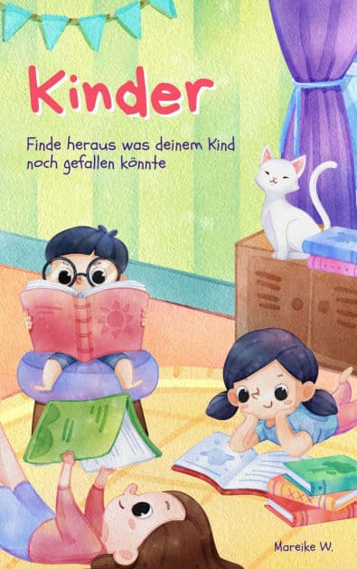 Kinder: Finde heraus was deinem Kind noch gefallen könnte by Mareike W.