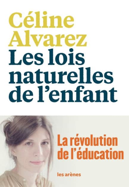Les Lois naturelles de l'enfant by Céline Alvarez