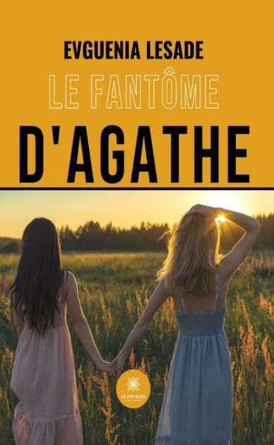 Le fantôme d'Agathe by Evguenia Lesade