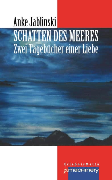 SCHATTEN DES MEERES: Zwei Tagebücher einer Liebe by Anke Jablinski