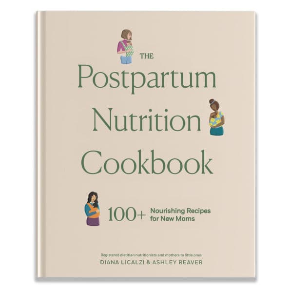 The Postpartum Nutrition Cookbook: Postpartum Gifts for Mom by Diana Licalzi