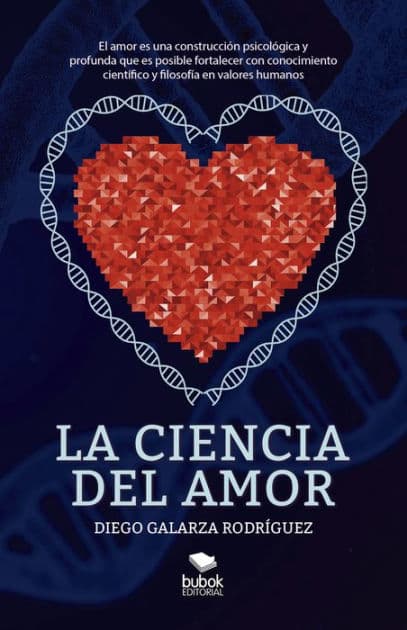 La ciencia del amor by Diego Galarza Rodríguez