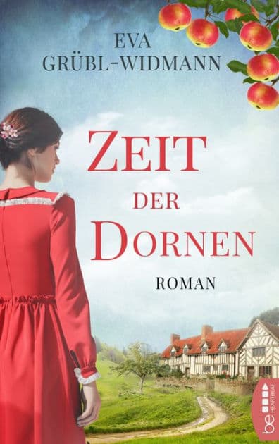 Zeit der Dornen: Zwei Familien. Ein dunkles Geheimnis. Eine tragische Liebe. by Eva Grübl-Widmann