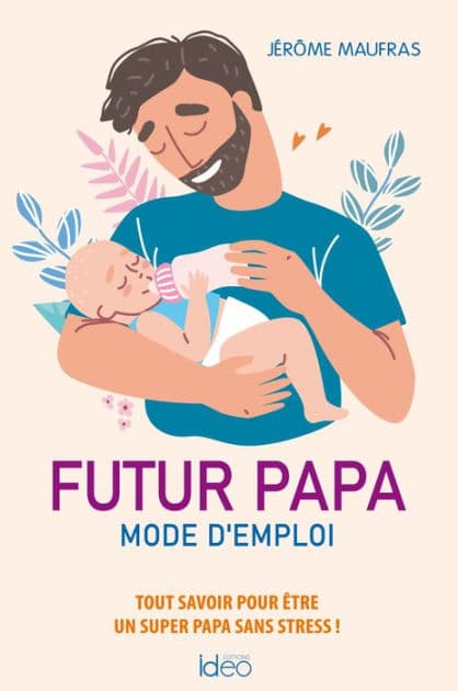 Futur papa, mode d'emploi by Jérôme Maufras