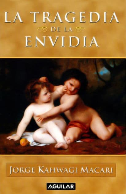 La tragedia de la envidia by Jorge Kahwagi Macari