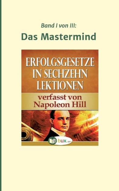 Erfolgsgesetze in sechzehn Lektionen by Napoleon Hill