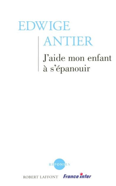 J'aide mon enfant à s'épanouir by Edwige Antier