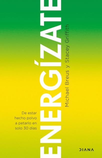 Energízate: De estar hecho polvo a petarlo en solo 30 días by Stacey Griffith