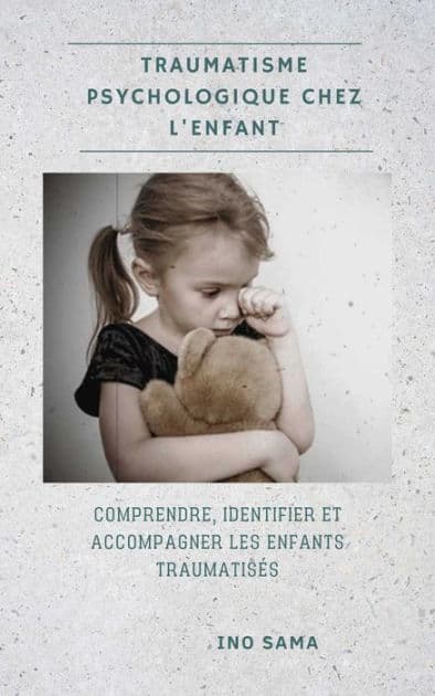 Traumatisme Psychologique chez l'Enfant by Ino Sama