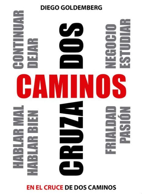 Caminos cruzados: En el cruce de dos caminos by Diego Goldemberg
