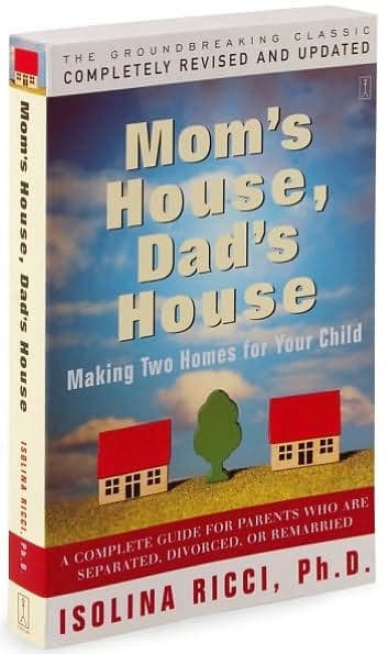 Mom's House, Dad's House by Isolina Ricci Ph.D.