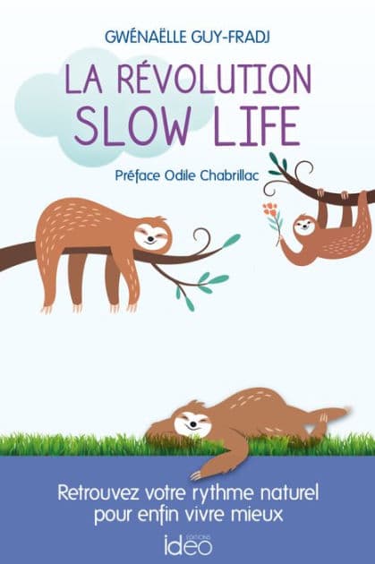 La révolution slow life by Gwénaëlle Guy-Fradj
