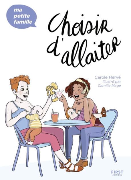 Choisir d'allaiter - Ma petite famille by Carole Hervé