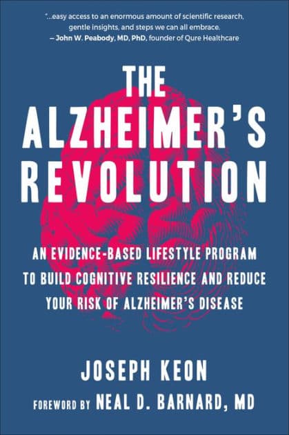 The Alzheimer's Revolution: An Evidence-Based Lifestyle Program to Build Cognitive Resilience And Reduce Your Risk of Alzheimer's Disease by Joseph Keon