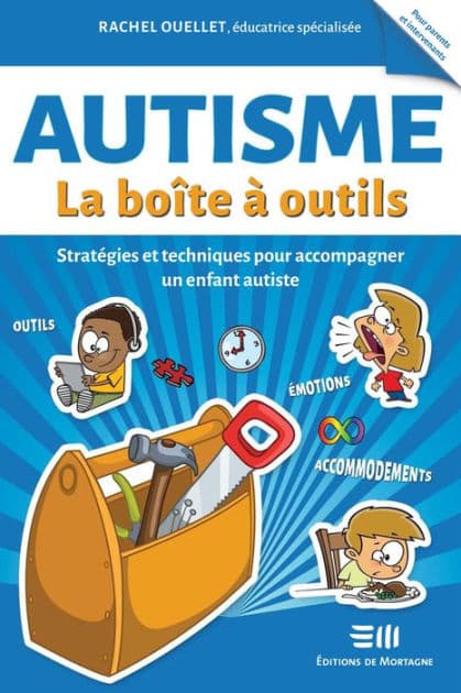 Autisme - La boîte à outils: Stratégies et techniques pour accompagner un enfant autiste by Rachel Ouellet
