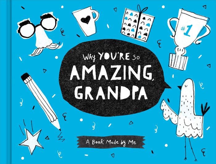 Why You're So Amazing, Grandpa: A Fun Fill-In Book for Kids to Complete for Their Grandpa by Danielle Leduc McQueen