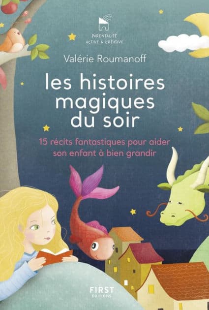 Les histoires magiques du soir - 15 récits fantastiques pour aider son enfant à bien grandir by Valérie Roumanoff