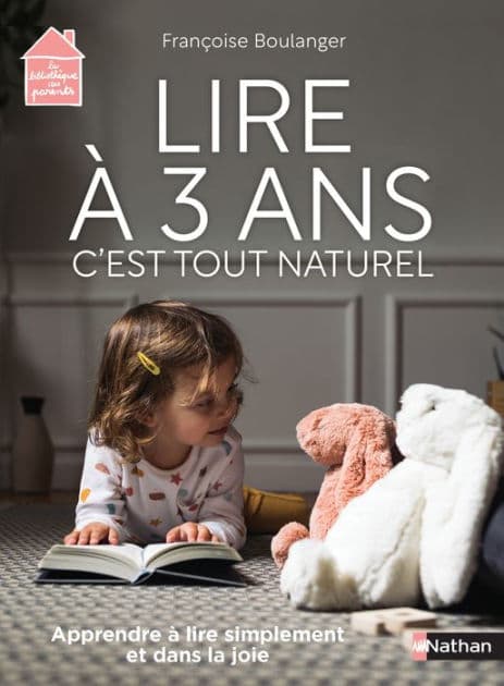 Lire à 3 ans c'est tout naturel by Françoise Boulanger