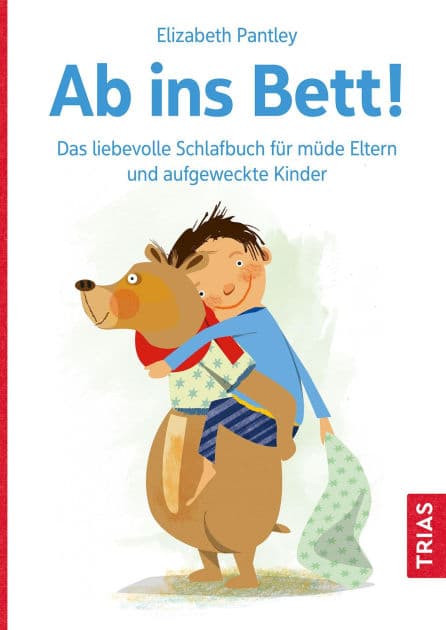 Ab ins Bett!: Das liebevolle Schlafbuch für müde Eltern und aufgeweckte Kinder by Elizabeth Pantley