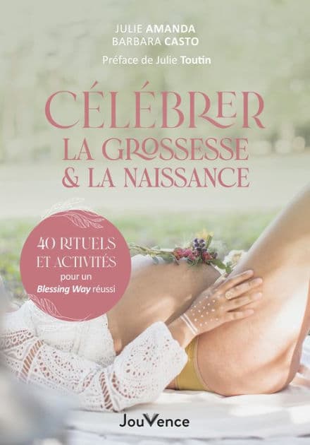Célébrez la grossesse et la naissance by Julie Amanda