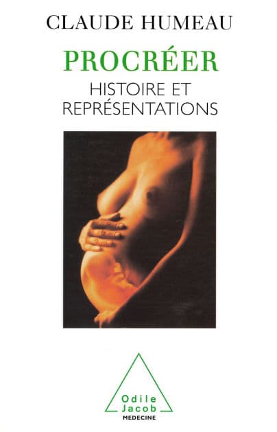 Procréer: Histoire et représentations by Claude Humeau