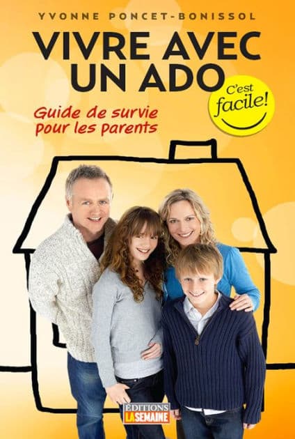 Vivre avec un ado: Guide de survie pour les parents by Yvonne Poncet-Bonissol