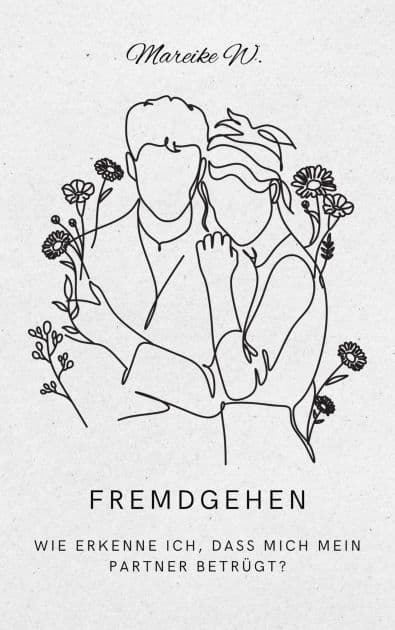 Fremdgehen: wie erkenne ich, dass mich mein Partner betrügt? by Mareike W.