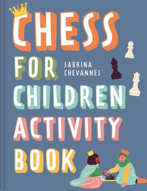Chess for Children Activity Book by Sabrina Chevannes