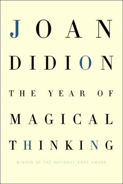 The Year of Magical Thinking (National Book Award Winner) by Joan Didion