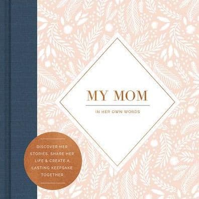 My Mom - In Her Own Words - A Keepsake Interview Book by Miriam Hathaway