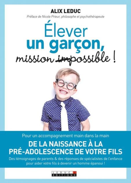 Élever un garçon : mission (im)possible ! by Alix Leduc