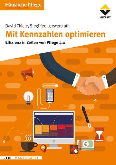 Mit Kennzahlen optimieren: Effizienz in Zeiten von Pflege 4.0 by David Thiele