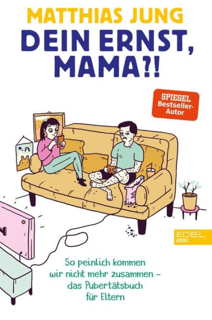 Dein Ernst, Mama?!: So peinlich kommen wir nicht mehr zusammen - das Pubertätsbuch für Eltern by Matthias Jung