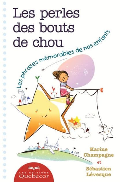 Les perles des bouts de chou: Les phrases mémorables de nos enfants by Champagne Karine