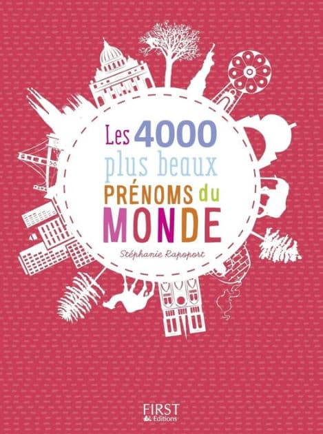 4000 plus beaux prénoms du monde, nouvelle édition by Stéphanie Rapoport