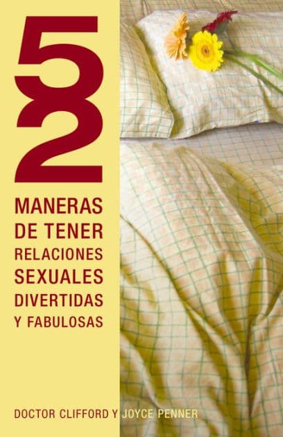 52 maneras de tener relaciones sexuales divertidas y fabulosas by Joyce J. Penner