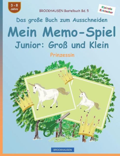 BROCKHAUSEN Bastelbuch Bd. 5 - Das große Buch zum Ausschneiden - Mein Memo-Spiel Junior: Groß und Klein: Prinzessin by Dortje Golldack