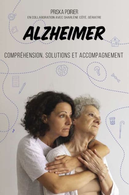 Alzheimer: Compréhension, solutions et accompagnement by Priska Poirier