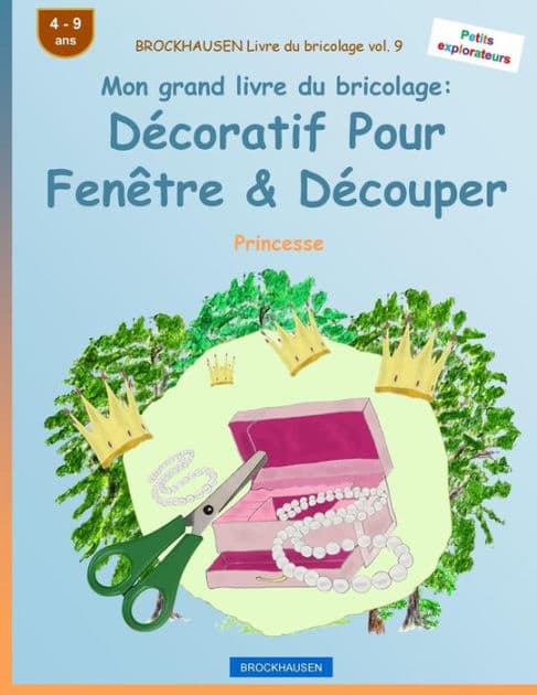 BROCKHAUSEN Livre du bricolage vol. 9 - Mon grand livre du bricolage: Décoratif Pour Fenêtre & Découper: Princesse by Dortje Golldack
