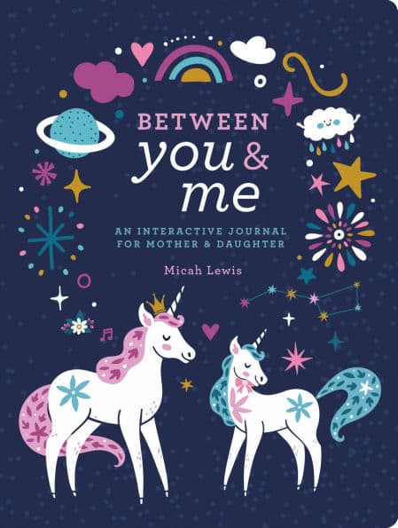Between You & Me: An Interactive Journal for Mother & Daughter by Micah Lewis
