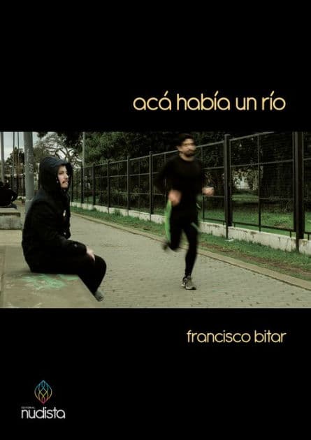 Acá había un río by Francisco Bitar
