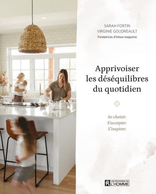 Apprivoiser les déséquilibres du quotidien: Se choisir. S'accepter. S'inspirer by Sarah Fortin