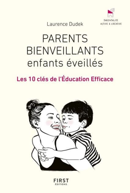 Parents bienveillants, enfants éveillés by Laurence Dudek