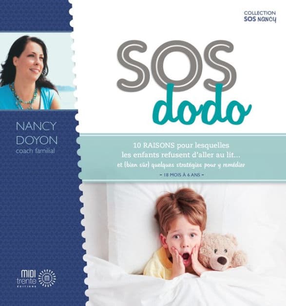 SOS dodo: 10 raisons pour lesquelles les enfants refusent d'aller au lit. et (bien sûr) quelques stratégies pour y remédier by Nancy Doyon
