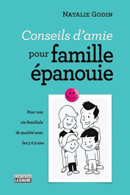 Conseils d'amie pour famille épanouie by Natalie Godin